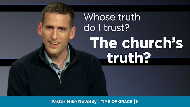 Whose Truth Do I Trust? The Church's Truth?