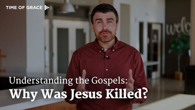 3. But Just Why Was Jesus Killed? || ...