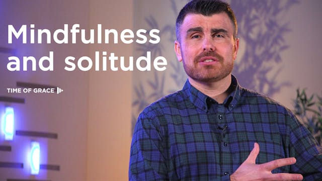 3. Find Mindfulness in Solitude