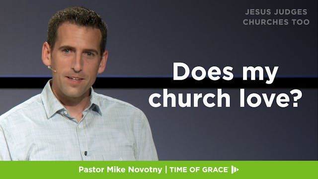 Does My Church Love? || Jesus Judges ...