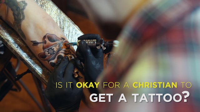 Is It Okay for a Christian to Get a Tattoo?