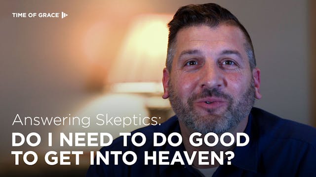 Answering Skeptics: Do I Need to Do G...