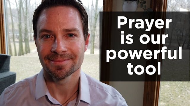 Prayer Is Our Powerful Tool, 4/9/22