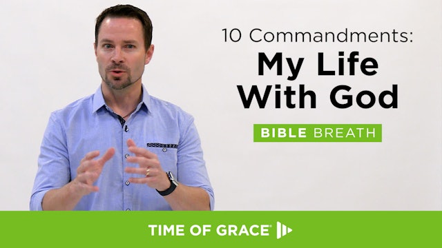 5. Ten Commandments: My Life With God