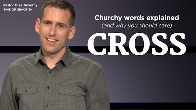 Cross: Churchy Words Explained (and W...