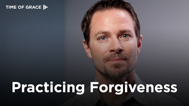 5. How to Put Forgiveness Into Practice
