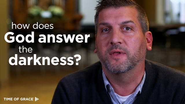 2. How Does God Answer the Darkness?