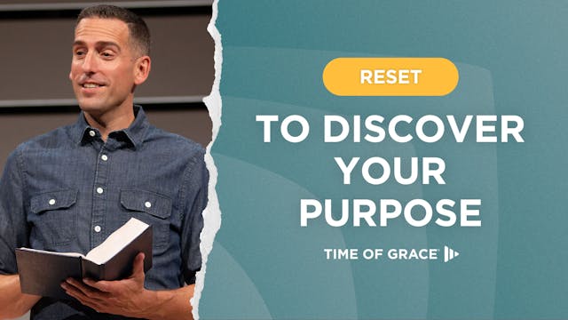 Reset: To Discover Your Purpose