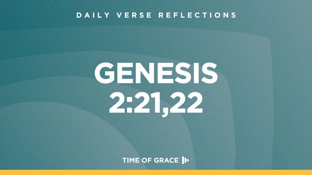 Genesis 2:21,22 (Oct. 7, 2024)