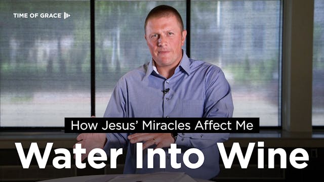 How Jesus' Miracles Affect Me: Water ...