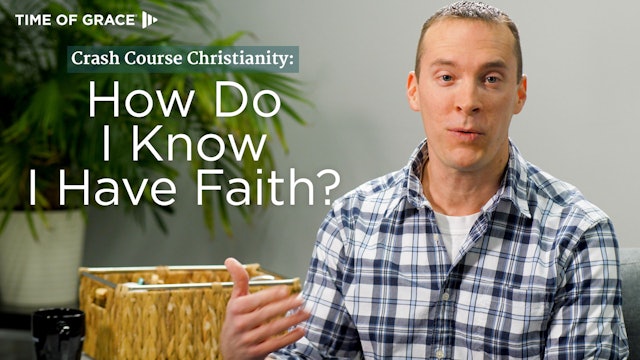 4. Crash Course Christianity: Do I Have Enough Faith?