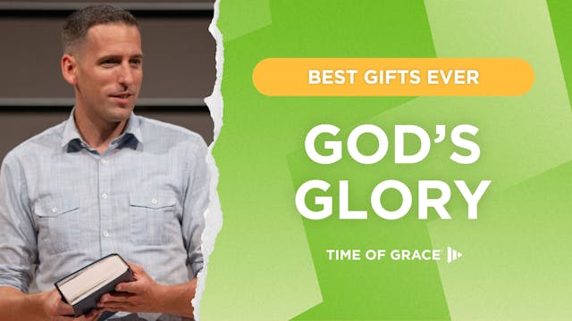 Best Gifts Ever: God's Glory