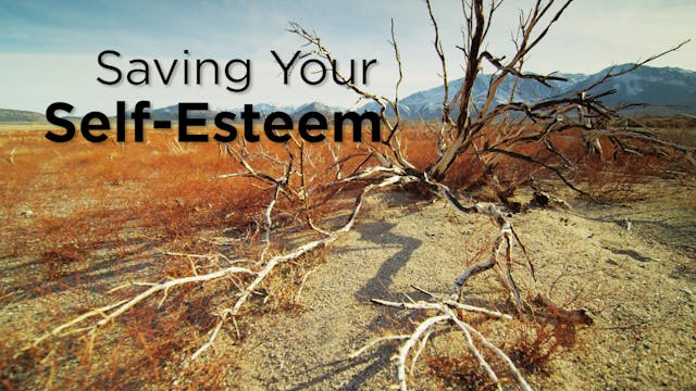 4. Saving Your Self-Esteem