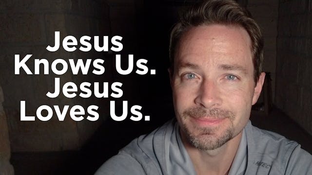 Jesus Knows Us. Jesus Loves Us. 9/28/22