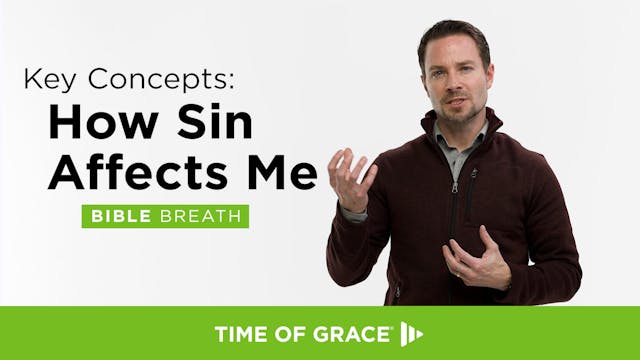 1. Key Concepts: How Sin Affects Me