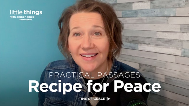 Practical Passages: Recipe for Peace