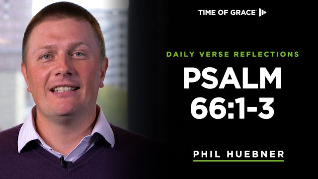 Psalm 66:1-3 (Dec. 12, 2024)