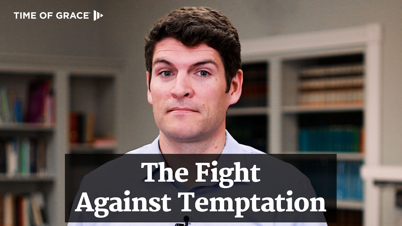 The Fight Against Temptation
