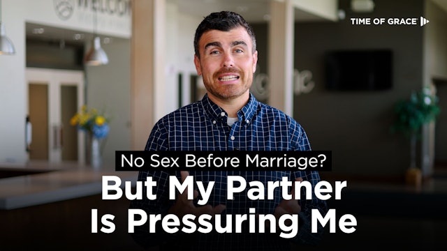 3. No Sex Before Marriage? But My Partner Is Pressuring Me