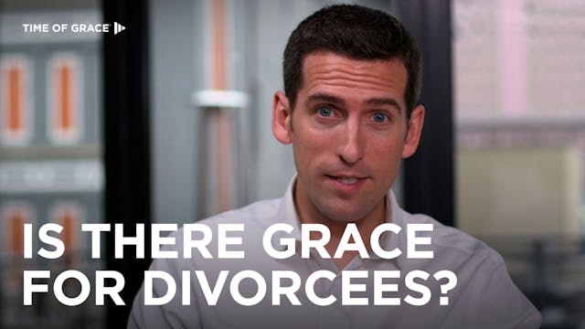 2. Is There Grace for Divorcees?