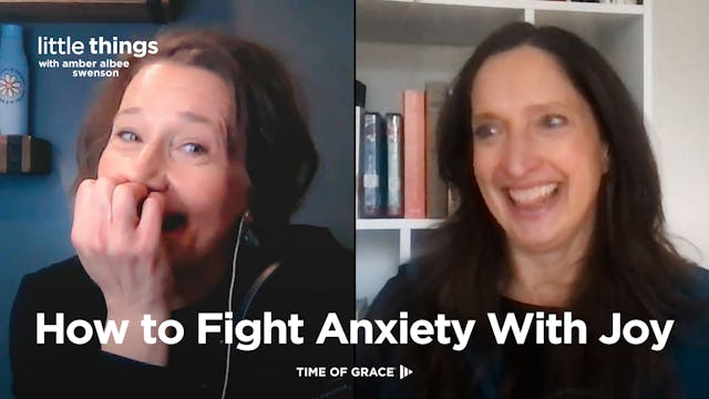 How to Fight Anxiety With Joy
