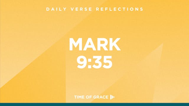 Mark 9:35 (Sept. 25, 2024)