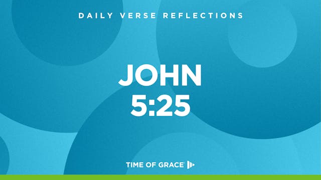 John 5:25 (Nov. 20, 2024)