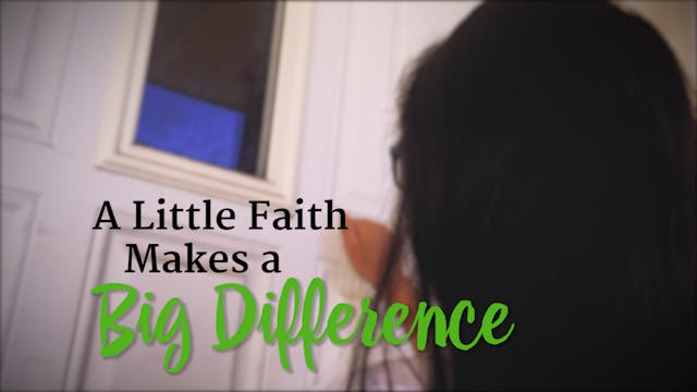 1. A Little Faith Makes a Big Difference
