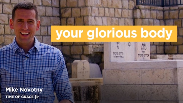 Your Glorious Body: Hope From Israel
