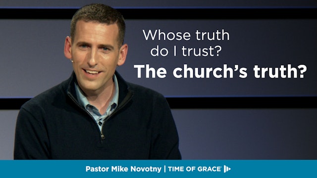 The Church's Truth? || Whose Truth Do I Trust?