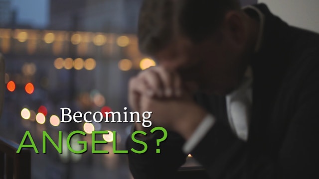 4. Becoming Angels?