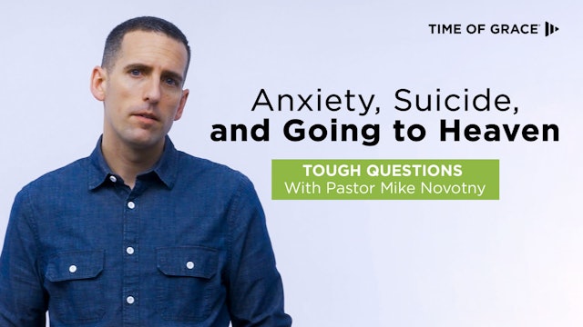 Anxiety, Suicide, and Going to Heaven