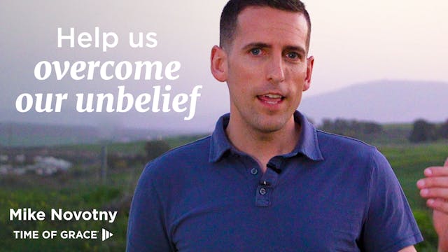 Help Us Overcome Our Unbelief: Hope F...