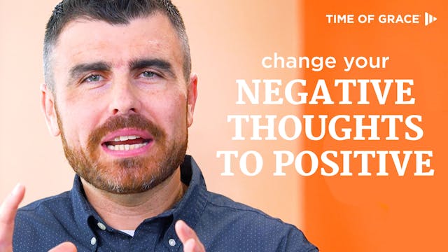 Change Your Negative Thoughts to Posi...