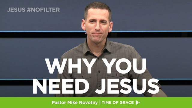 Jesus #nofilter: Why You Need Jesus