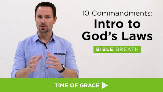 10 Commandments: Intro to God's Laws