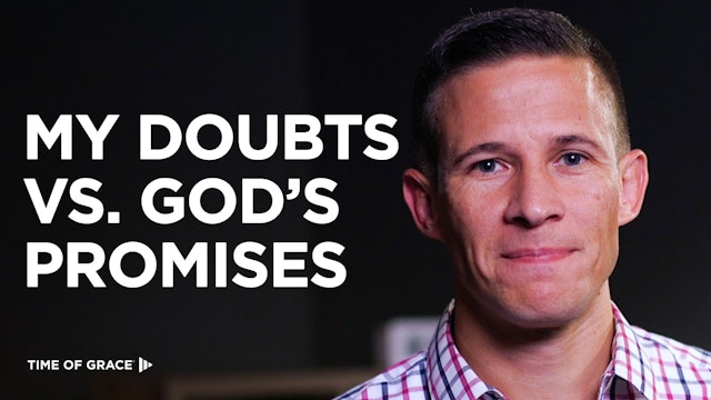 My Doubts Vs. God's Promises