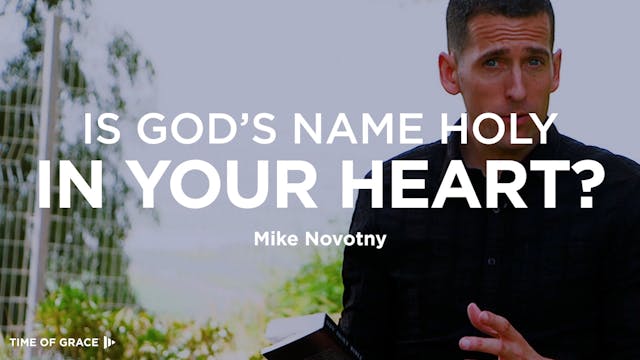 Is God's Name Holy in Your Heart? - H...