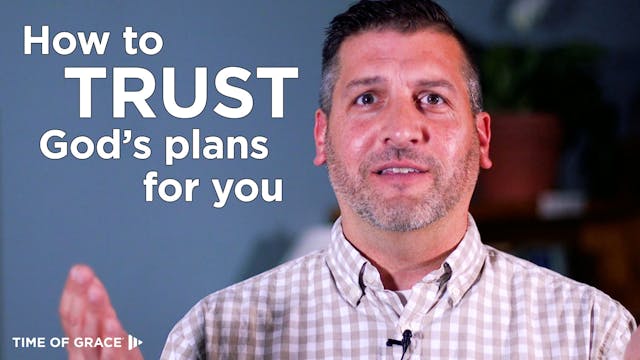 How to Trust God's Plans for You