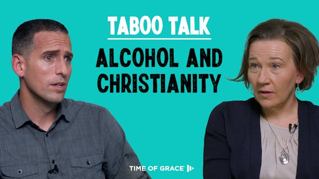 Taboo Talk: Alcohol and Christianity