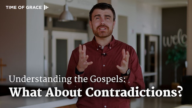 1. But What About the Bible's Contradictions? || How to Understand the Gospels