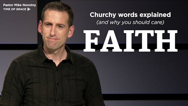 Faith: Churchy Words Explained (and W...