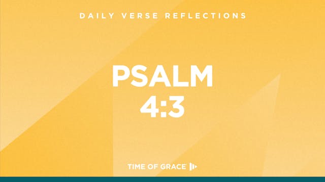 Psalm 4:3 (Oct. 24, 2024)