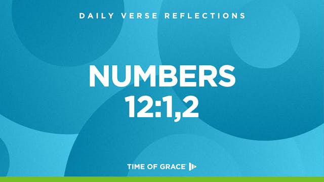 Numbers 12:1,2 (Sept. 23, 2024)