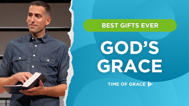 Best Gifts Ever: God's Grace