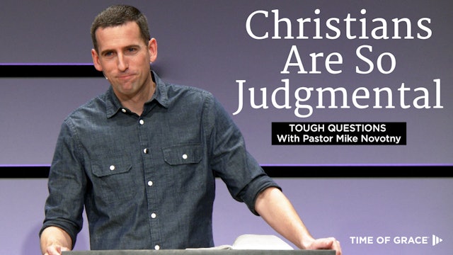 Why Are Christians Judgmental?