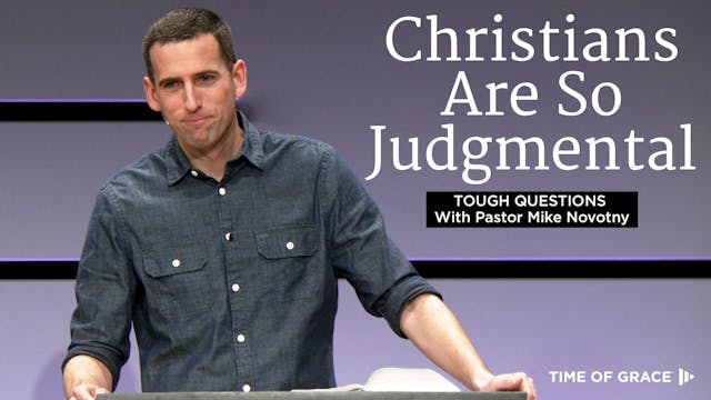 Why Are Christians Judgmental?