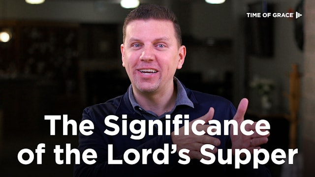 The Significance of the Lord's Supper