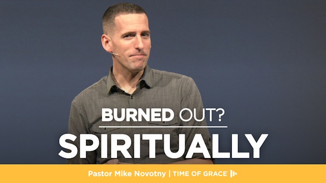 Burned Out? Spiritually