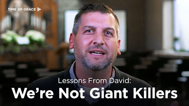 Lessons From David: We're Not Giant K...